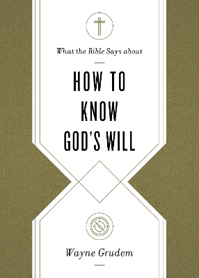 Book cover for What the Bible Says about How to Know God's Will