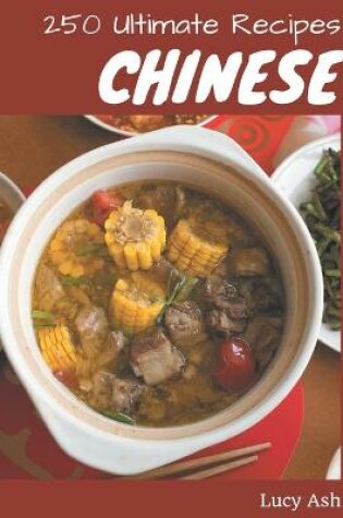 Cover of 250 Ultimate Chinese Recipes