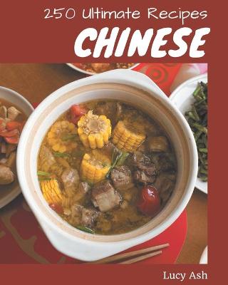 Book cover for 250 Ultimate Chinese Recipes