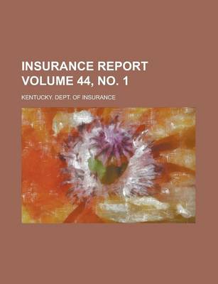 Book cover for Insurance Report Volume 44, No. 1