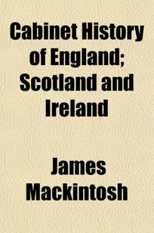 Cover of Cabinet History of England Volume 1; Scotland and Ireland