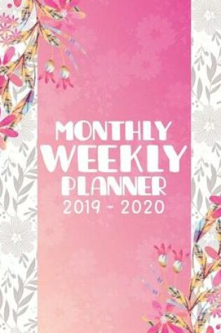 Cover of Monthly Weekly Planner 2019-2020