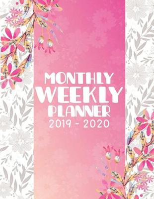 Book cover for Monthly Weekly Planner 2019-2020