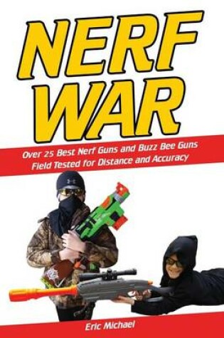 Cover of Nerf War [Color Nerf Blaster Photographs]