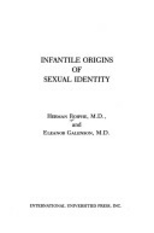 Cover of Infantile Origins of Sexual Identity