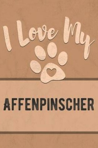 Cover of I Love My Affenpinscher