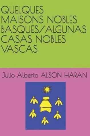 Cover of Quelques Maisons Nobles Basques/Algunas Casas Nobles Vascas