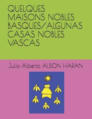 Book cover for Quelques Maisons Nobles Basques/Algunas Casas Nobles Vascas