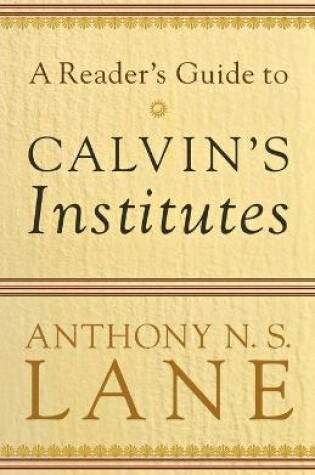 Cover of A Reader's Guide to Calvin's Institutes