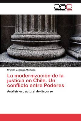 Book cover for La Modernizacion de La Justicia En Chile. Un Conflicto Entre Poderes