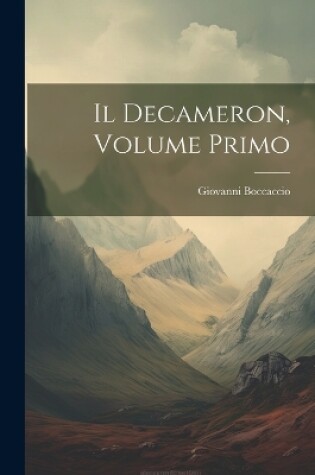 Cover of Il Decameron, Volume Primo