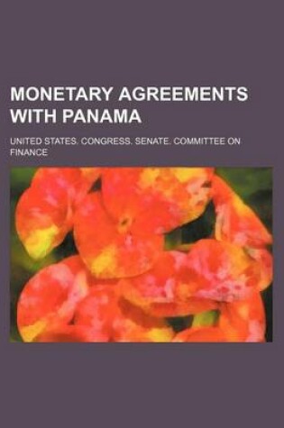 Cover of Monetary Agreements with Panama