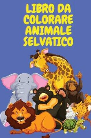 Cover of Libro da colorare animale selvatico