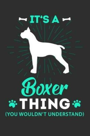 Cover of It's A Boxer Thing You Wouldn't Understand