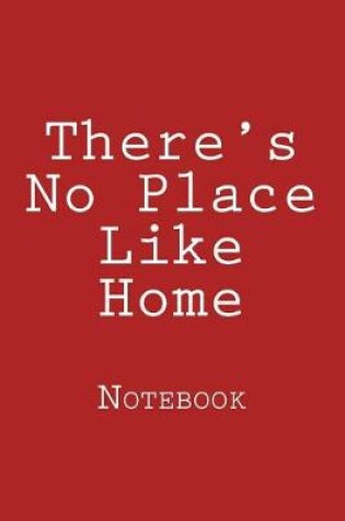 Cover of There's No Place Like Home