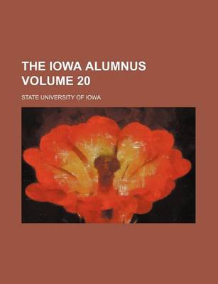 Book cover for The Iowa Alumnus Volume 20