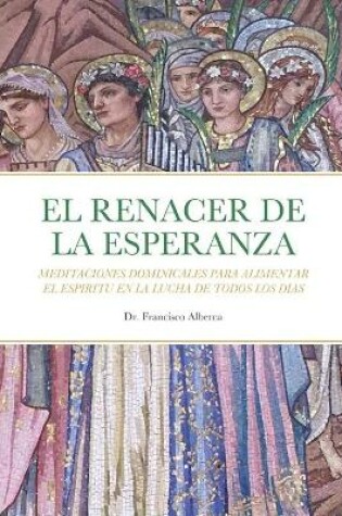 Cover of EL RENACER DE LA ESPERANZA Ano Liturgico C