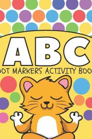 Cover of Dot Markers ABC Activity Book