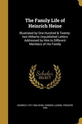 Cover of The Family Life of Heinrich Heine