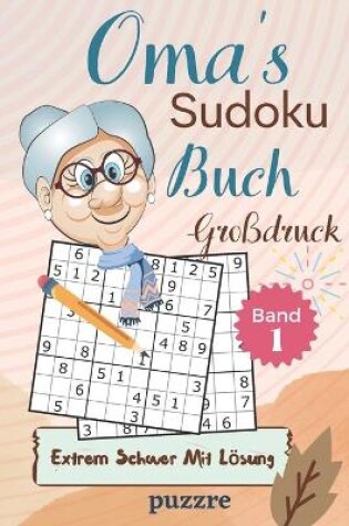 Cover of Oma's Sudoku Buch Großdruck Extrem Schwer Mit Lösung Band 1