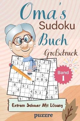 Book cover for Oma's Sudoku Buch Großdruck Extrem Schwer Mit Lösung Band 1