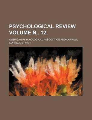 Book cover for Psychological Review Volume N . 12
