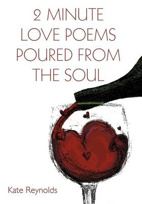 Book cover for 2 Minute Love Poems Poured from the Soul