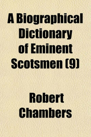 Cover of A Biographical Dictionary of Eminent Scotsmen (9)