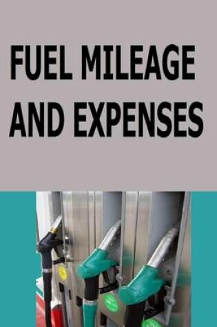 Cover of Fuel Mileage and Expenses