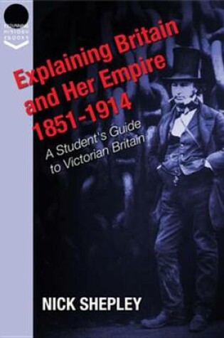 Cover of Explaining Britain and Her Empire