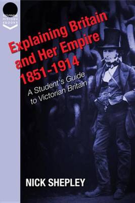 Book cover for Explaining Britain and Her Empire