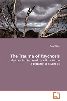 Book cover for The Trauma of Psychosis
