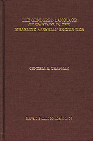 Cover of The Gendered Language of Warfare in the Israelite-Assyrian Encounter