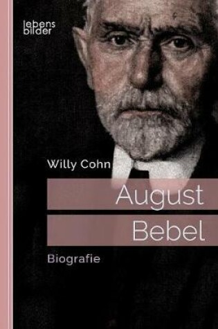 Cover of August Bebel. Biografie