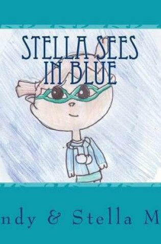 Cover of Stella Sees in Blue