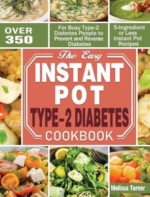 Book cover for The Easy Instant Pot Type-2 Diabetes Cookbook