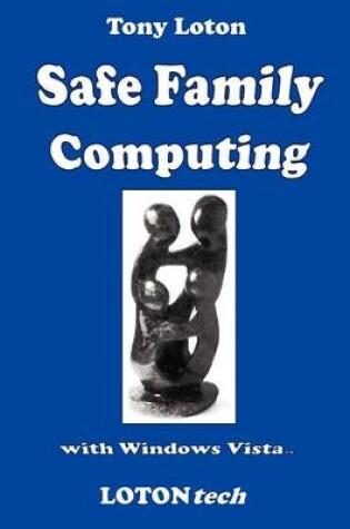 Cover of Safe Family Computing with Windows Vista