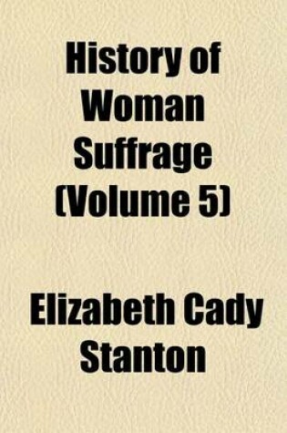 Cover of History of Woman Suffrage (Volume 5)
