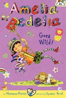 Book cover for Amelia Bedelia Chapter Book #4: Amelia Bedelia Goes Wild!