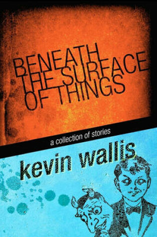 Cover of Beneath the Surface of Things