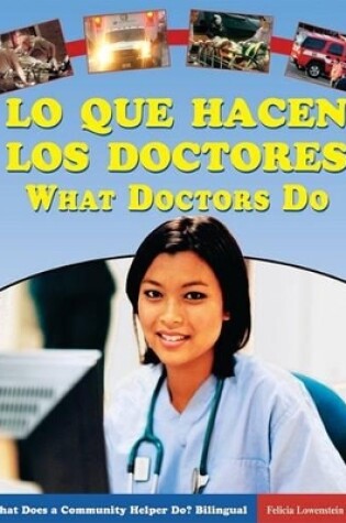 Cover of Lo Que Hacen Los Doctores / What Doctors Do