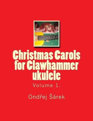 Book cover for Christmas Carols for Clawhammer ukulele