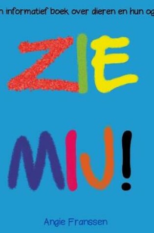 Cover of Zie Mij!