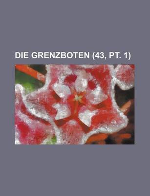 Book cover for Die Grenzboten (43, PT. 1)