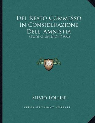 Cover of Del Reato Commesso In Considerazione Dell' Amnistia