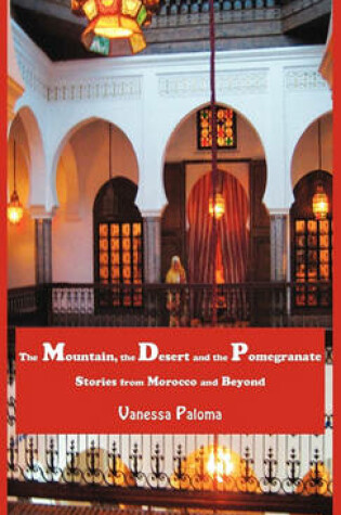 Cover of The Mountain, the Desert and the Pomegranate