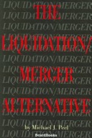 Cover of The Liquidation/Merger Alternative