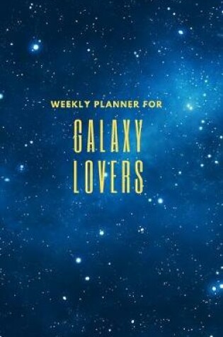 Cover of Weekly Planner for Galaxy Lovers