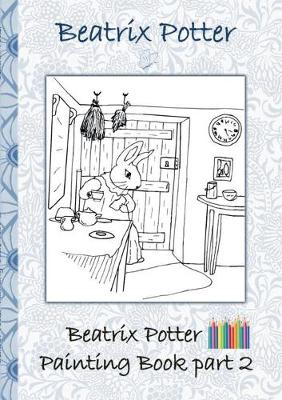 Book cover for Beatrix Potter Painting Book Part 2 ( Peter Rabbit )