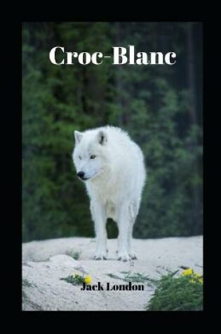 Cover of Croc-Blanc illustre